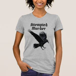 Attempted Murder T-Shirt