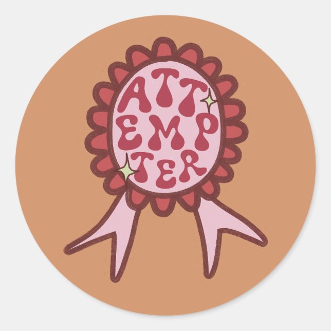 Attempter - Funny Motivational Design Classic Round Sticker (Front)