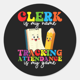 Attendance Clerk Attendance Secretary Classic Round Sticker