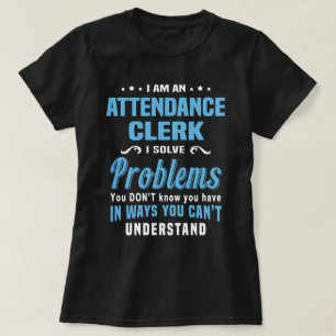 Attendance Clerk T-Shirt