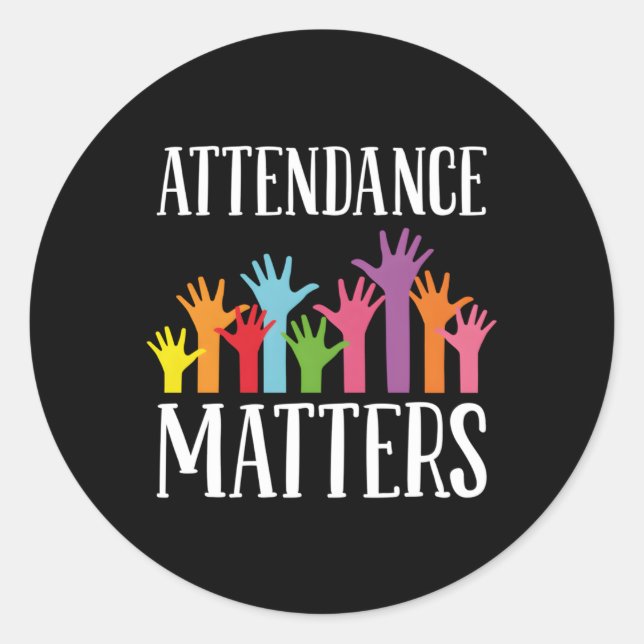 Attendance Matters Â€“ Class Attendance Office Wor Classic Round Sticker (Front)