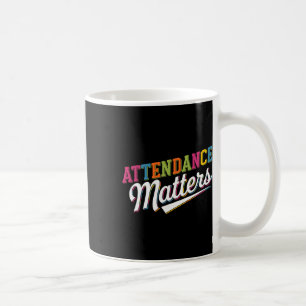 Attendance Problems Teacher Student Back To School Coffee Mug
