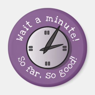 Attendez une minute jusqu'à présent si bon aimant