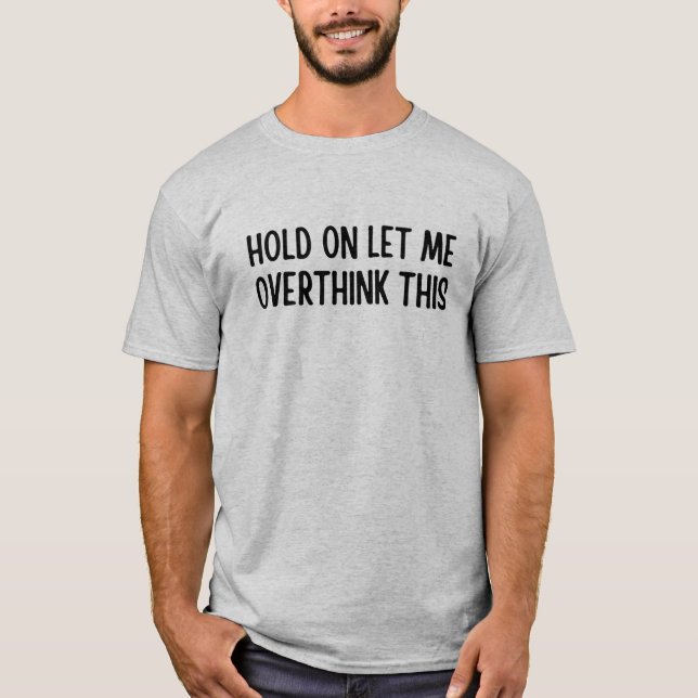 Attends, laisse-moi oublier ce T-shirt (Devant)