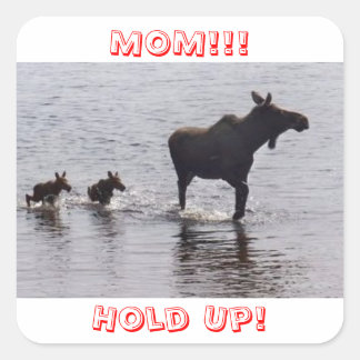 Attends ! ! ! Stickers Moose