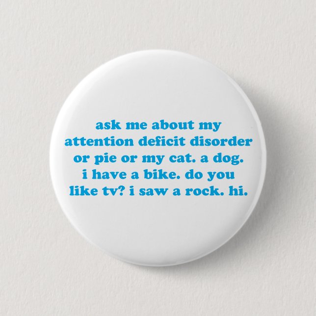 Attention deficit disorder humour 2 inch round button (Front)