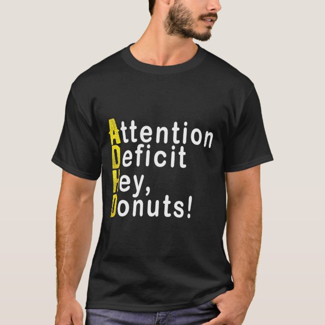Attention Deficit Hey Donuts Funny Gift Tee Adhd M (Front)