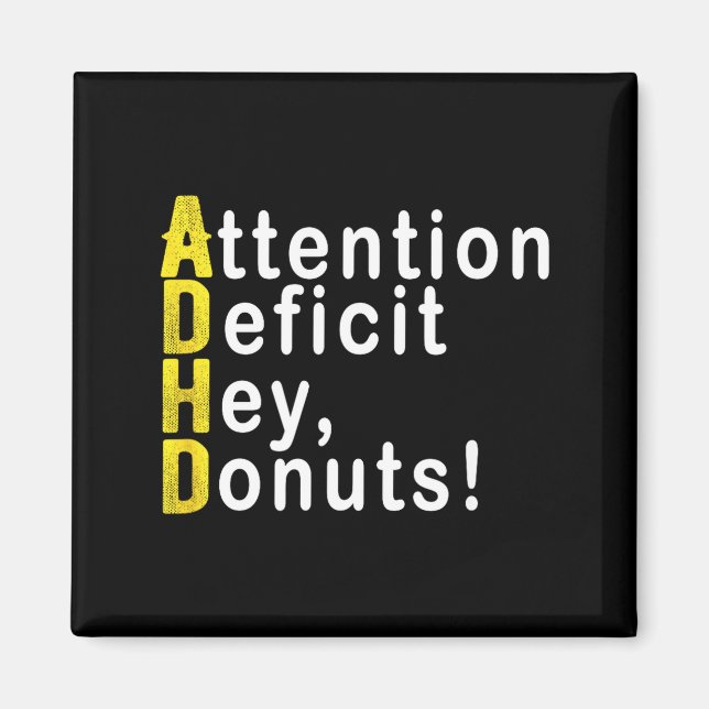 Attention Deficit Hey Donuts Funny Gift Tee Adhd M Magnet (Front)