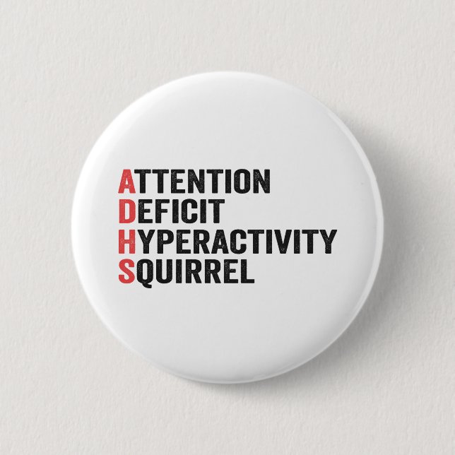 Attention Deficit Hyperactivity Squirrel ADHD Gift 2 Inch Round Button (Front)