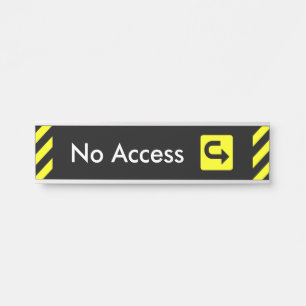 Attention-Grabbing "No Access" Door Sign