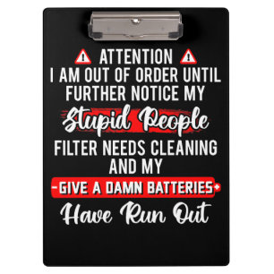 Attention Im Out Of Order Sarcastic Funny Gift Clipboard