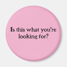 Attention Seeking magnet