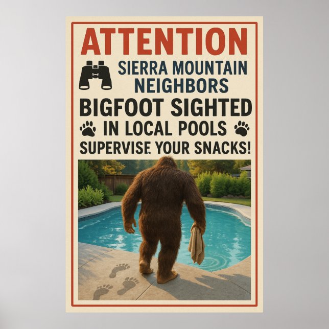 Attention Sierra Mountain Neighbours – Bigfoot Poo Poster (Front)