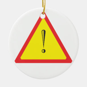 Attention Sign Ceramic Ornament