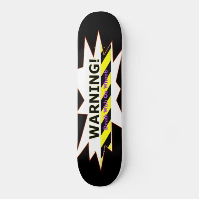 Attention! Souhait De Mort Sur Roues Skateboard (Recto)