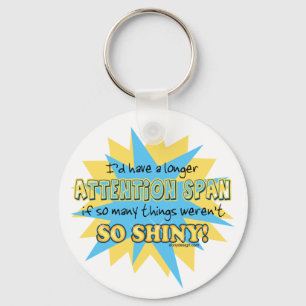 Attention Span Shiny Humour Keychain