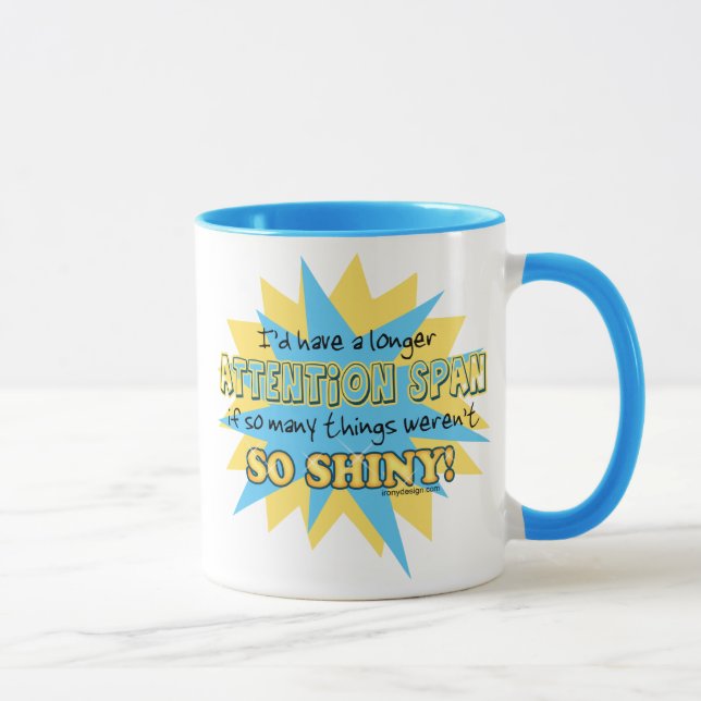 Attention Span Shiny Humour Mug (Right)