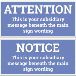Attention - Two Blue & White Notice Sign Stickers