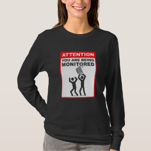 Attention You Are Being Monitored Programming Cod T-Shirt