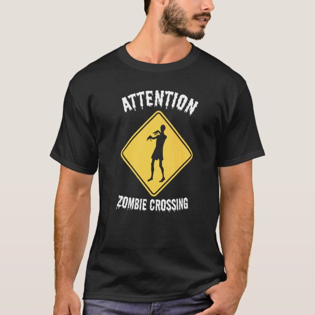 Attention Zombie Crossing Halloween Party Trick Or T-Shirt (Front)