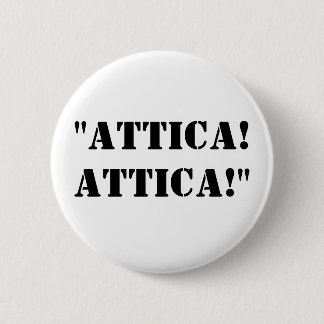 "Attica! Attica!" 2 Inch Round Button