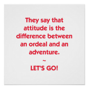 Attitude—difference between ordeal and adventure poster