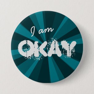 Attitude I am OKAY Light Beam on any Colour 3 Inch Round Button