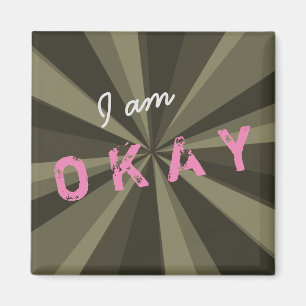 Attitude I am OKAY Light Beam on any Colour Magnet