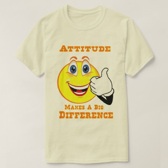 Attitude Inspirational Tshirt