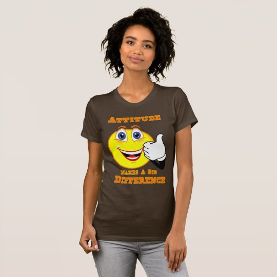 Attitude Inspirational Tshirt