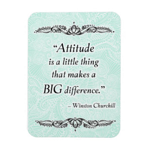 Attitude is a little thing - Positive Quote´s Magnet