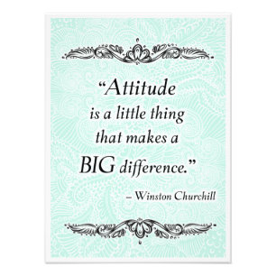 Attitude is a little thing - Positive Quote´s Photo Print