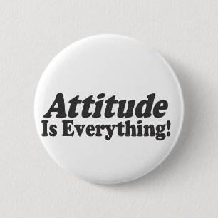 Attitude Is Everything! 2 Inch Round Button