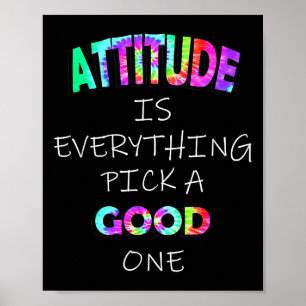 Attitude Is Everything Choose A Good Graphic Quote Poster