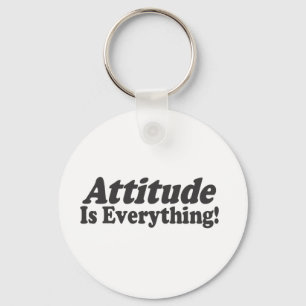 Attitude Is Everything! Keychain