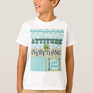 Attitude is Everything T-Shirt