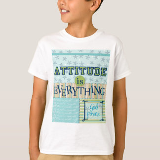 Attitude is Everything T-Shirt