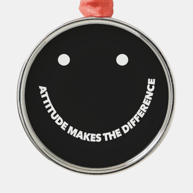 Attitude Makes The Difference Motivational Saying  Metal Ornament (Front)