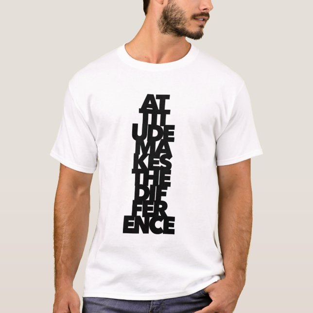 Attitude Makes the Difference paradigm shift mind T-Shirt (Front)