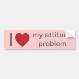 Attitude message bumper sticker