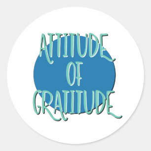Attitude Of Gratitude Recovery Slogan Classic Round Sticker