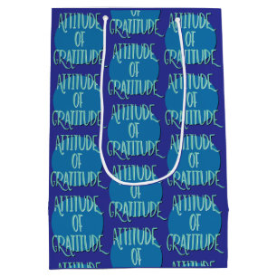 Attitude Of Gratitude Recovery Slogan Medium Gift Bag