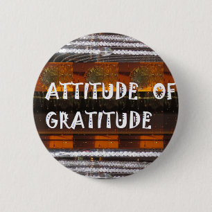 ATTITUDE of Gratitude  Text Wisdom Words 2 Inch Round Button