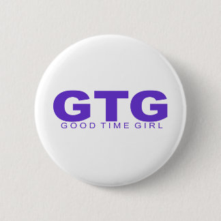 Attitudes - "Good Time Girl" 2 Inch Round Button