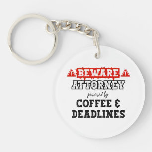 Attorney Powered By Coffee & Deadlines Lawyer Keychain