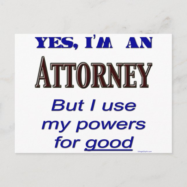 Attorney Powers for Good Saying Postcard (Front)