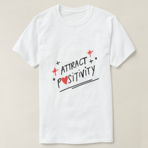 Attract Positivity – Mindset Typography T-Shirt