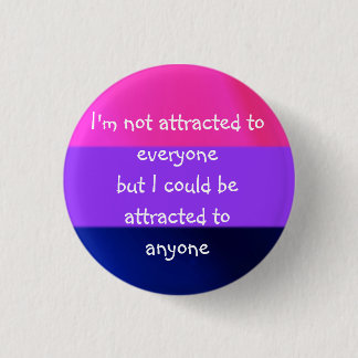 Attracted to Anyone Badge 1 Inch Round Button