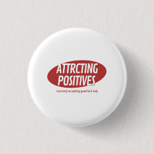 Attracting Positives Good Luck Only Typography Des 1 Inch Round Button