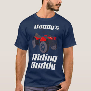Atv Quad Bike Off Road Daddys Riding Buddy  T-Shirt